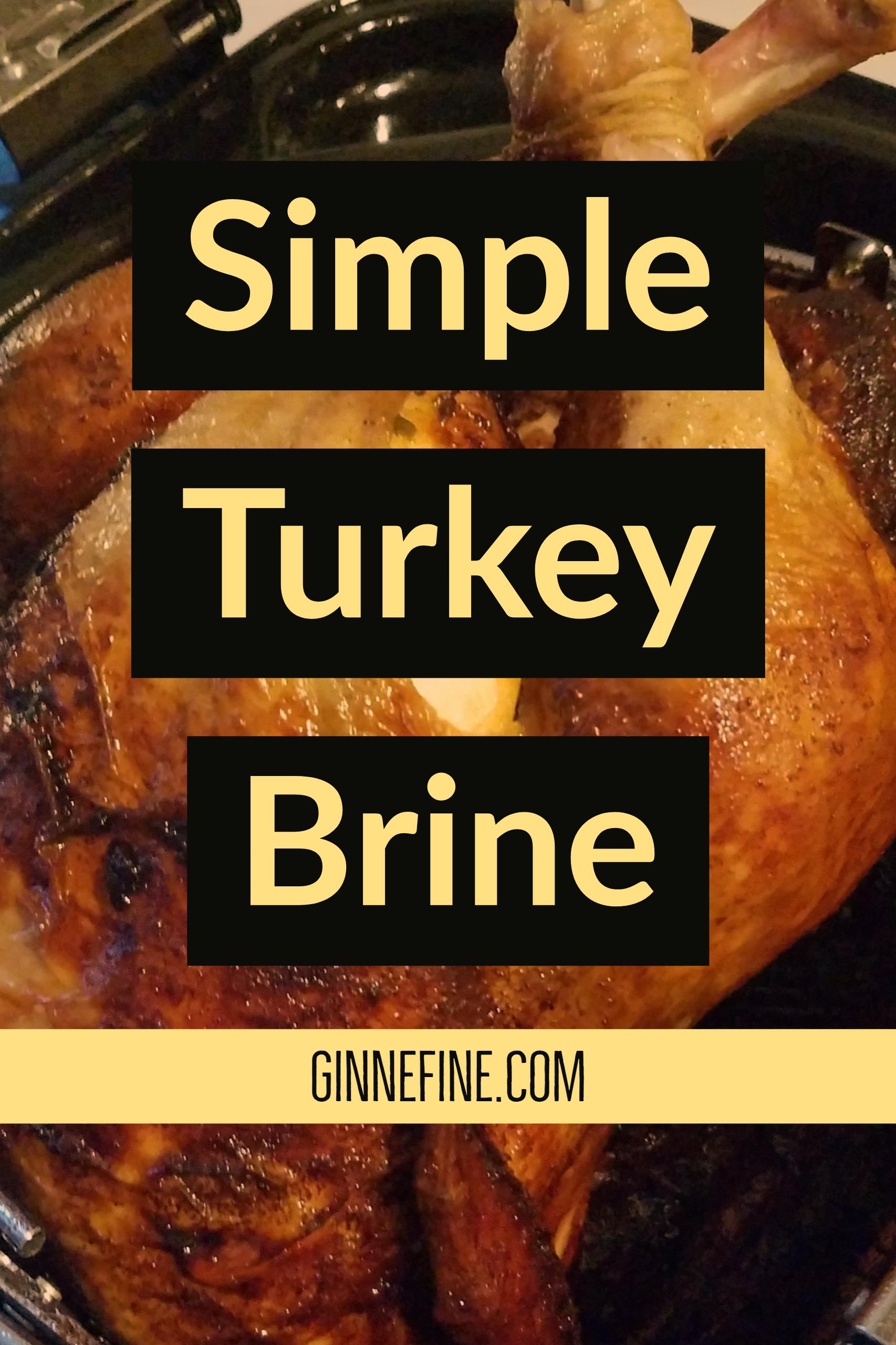 Simple Turkey Brine - Ginnefine | The Blog